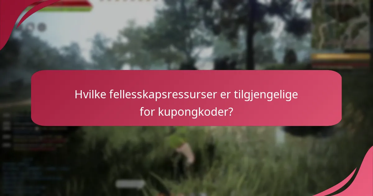 Hvilke fellesskapsressurser er tilgjengelige for kupongkoder?