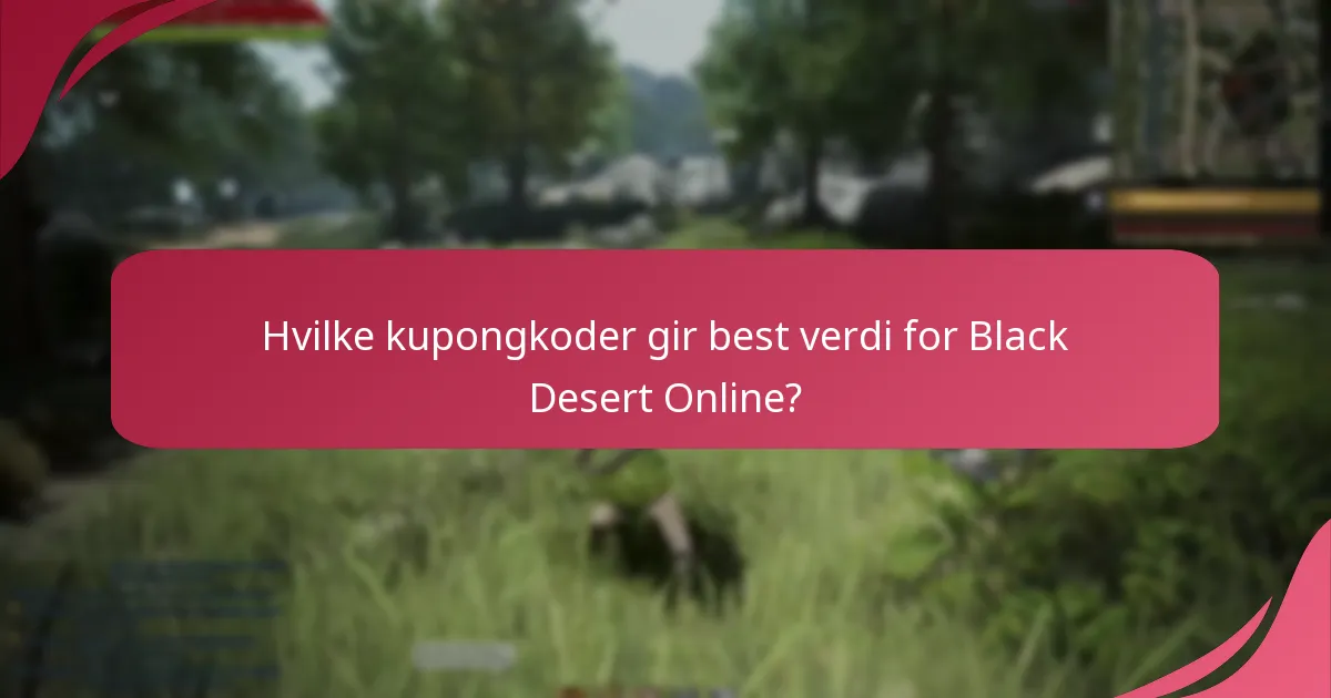 Hvilke kupongkoder gir best verdi for Black Desert Online?