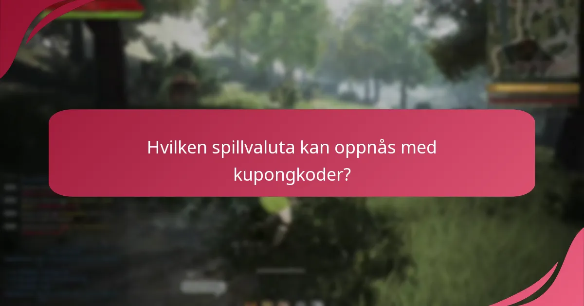 Hvilken spillvaluta kan oppnås med kupongkoder?
