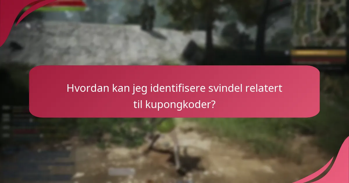 Hvordan kan jeg identifisere svindel relatert til kupongkoder?