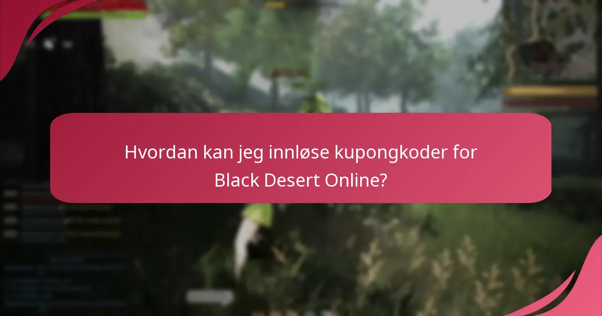 Hvordan kan jeg innløse kupongkoder for Black Desert Online?